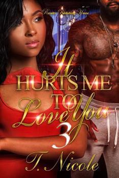 Paperback It Hurts Me to Love You 3 Book