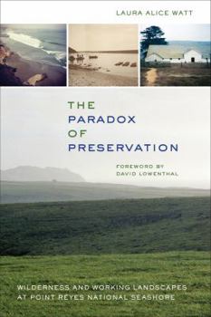 Paperback The Paradox of Preservation: Wilderness and Working Landscapes at Point Reyes National Seashore Book