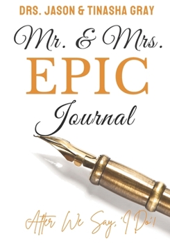 Paperback Mr. & Mrs. EPIC Journal: After We Say, I Do! Book