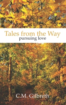 Paperback Tales from the Way: Pursuing Love Book