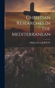 Hardcover Christian Researches In The Mediterranean Book