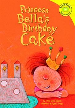 Library Binding Princess Bella's Birthday Cake Book