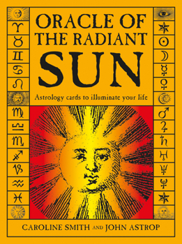 Cards Oracle of the Radiant Sun: Astrology Cards to Illuminate Your Life Book