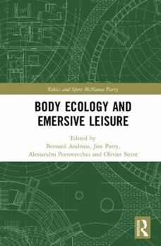 Hardcover Body Ecology and Emersive Leisure Book