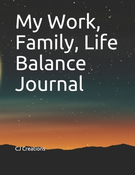 Paperback My Work, Family, Life Balance Journal Book