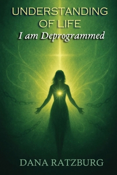 Paperback Understanding of Life: I am Deprogrammed Book