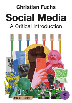 Paperback Social Media: A Critical Introduction (Fourth Edition) Book
