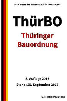 Paperback Thüringer Bauordnung (ThürBO), 3. Auflage 2016 [German] Book