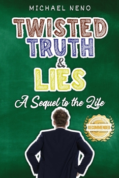 Paperback Twisted Truth and Lies: A Sequel to the Life Book