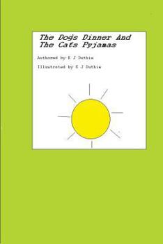 Paperback The Dog's Dinner And The Cat's Pyjamas Book