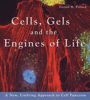 Paperback Cells, Gels and the Engines of Life Book