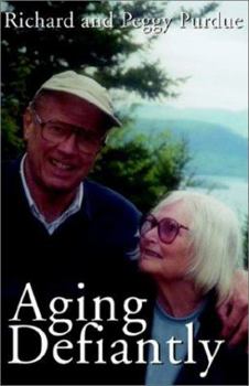 Paperback Aging Defiantly: Meeting the Challenge at Any Age Book