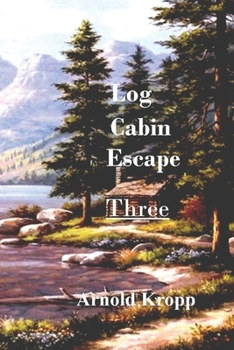 Paperback Log Cabin Escape Three Book