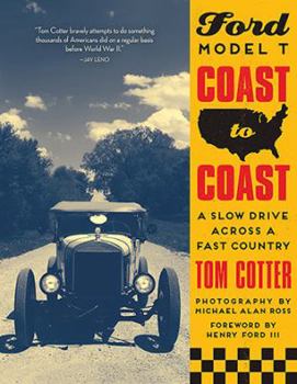 Hardcover Ford Model T Coast to Coast: A Slow Drive Across a Fast Country Book