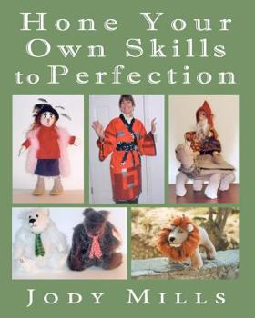 Paperback Hone Your Own Skills to Perfection Book