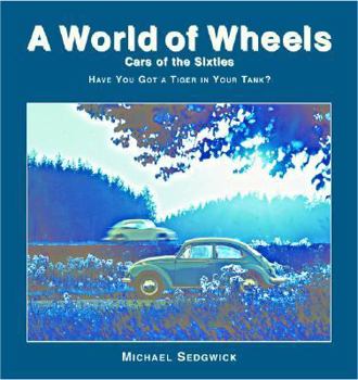 Cars of the Sixties (A World of Wheels Series) - Book  of the A World of Wheels
