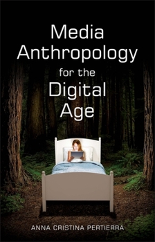 Paperback Media Anthropology for the Digital Age Book