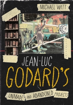 Paperback Jean-Luc Godard's Unmade and Abandoned Projects Book