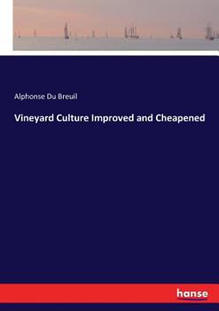 Paperback Vineyard Culture Improved and Cheapened Book