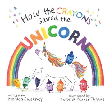 Hardcover How the Crayons Saved the Unicorn: Volume 2 Book