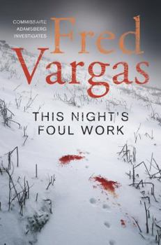 This night's foul work - Book #7 of the Commissaire Adamsberg
