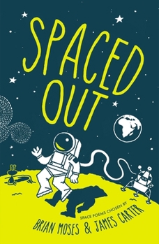 Paperback Spaced Out: Space poems chosen by Brian Moses and James Carter Book
