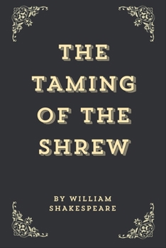 Paperback The Taming Of The Shrew (Annotated Edition) Book