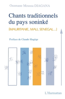 Paperback Chants traditionnels du pays soninké: Mauritanie, Mali, Sénégal [French] Book