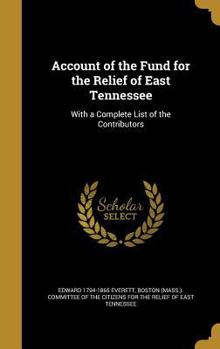 Hardcover Account of the Fund for the Relief of East Tennessee Book