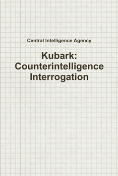 Paperback Kubark: Counterintelligence Interrogation Book