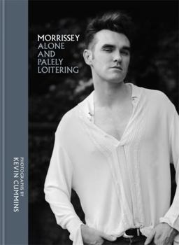 Hardcover Morrissey: Alone and Palely Loitering Book