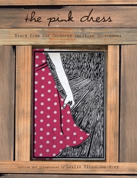 Paperback The Pink Dress: A Story from the Japanese American Internment Book