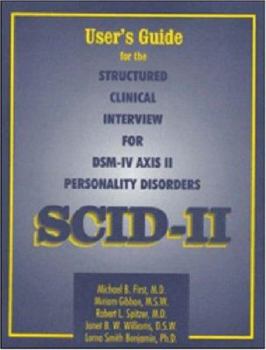 Paperback Structured Clinical Interview for Dsm-Iv(r) Axis II Personality Disorders (Scid-II), User's Guide Book