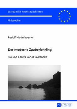 Der Moderne Zauberlehrling: Pro Und Contra Carlos Castaneda