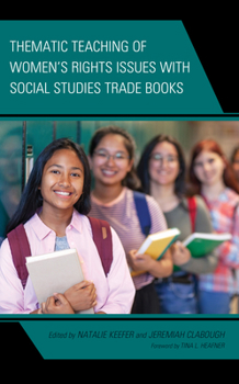 Hardcover Thematic Teaching of Women's Rights Issues with Social Studies Trade Books Book