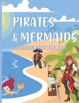 Paperback Pirates & Mermaids Coloring Book for Kids: Under the Sea Ocean Animals for Kids Ages 4-8 Book