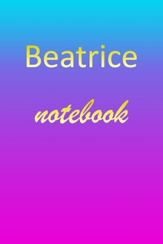 Beatrice: Blank Notebook | Wide Ruled Lined Paper Notepad | Writing Pad Practice Journal | Custom Personalized First Name Initial B Blue Purple Gold ... Homeschool & University Organizer Daybook