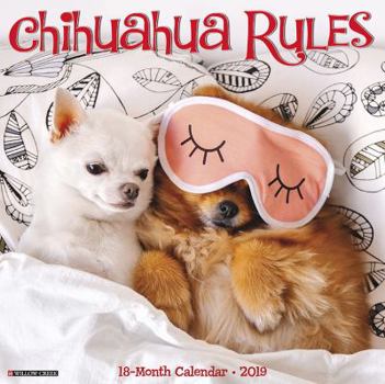 Calendar Chihuahua Rules 2019 Wall Calendar (Dog Breed Calendar) Book