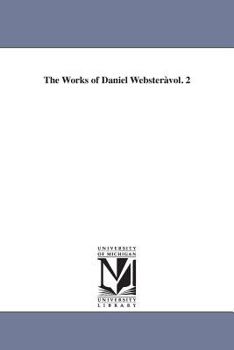 Paperback The Works of Daniel Websteràvol. 2 Book