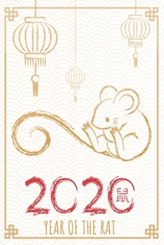 Paperback 2020 Year of the Rat Journal: Lined Notebook, 120 Pages, 6 x 9, Soft Cover, Matte Finish, New Years Theme Book