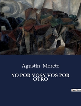 Paperback Yo Por Vosy Vos Por Otro [Spanish] Book