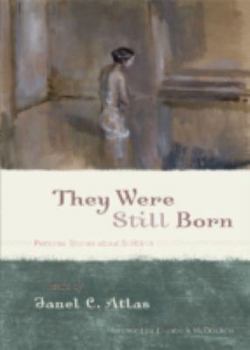 Hardcover They Were Still Born: Personal Stories about Stillbirth Book