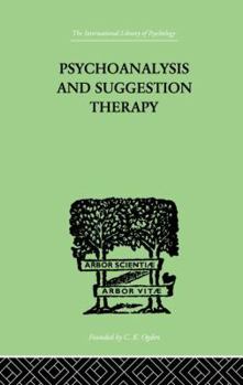 Paperback Psychoanalysis And Suggestion Therapy Book