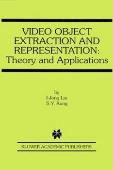 Paperback Video Object Extraction and Representation: Theory and Applications Book