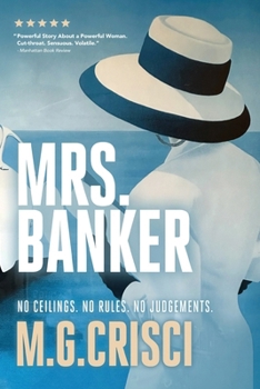 Paperback Mrs. Banker: No Ceilings. No Rules. No Judgements. Book