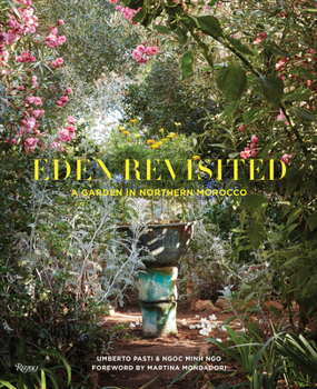 Hardcover Eden Revisited: A Garden in Northern Morocco Book