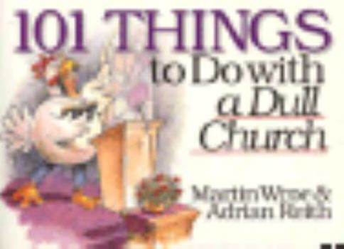 Paperback 101 Things to Do with a Dull Church Book