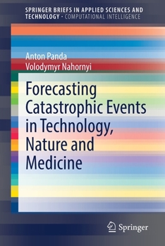 Paperback Forecasting Catastrophic Events in Technology, Nature and Medicine Book