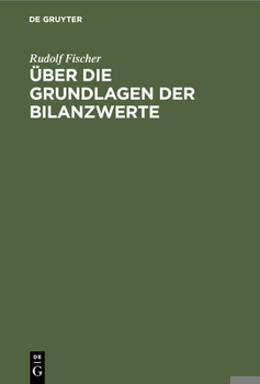 Hardcover Über Die Grundlagen Der Bilanzwerte [German] Book