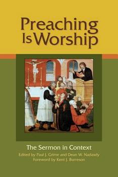 Paperback Preaching Is Worship: The Sermon in Context Book